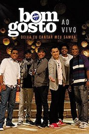 Bom Gosto: Deixa Eu Cantar Meu Samba