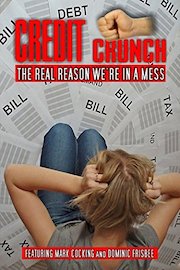 Credit Crunch: The Real Reason We're In A Mess