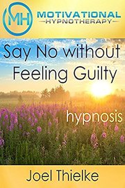 Say No without Feeling Guilty, Hypnosis & Meditation
