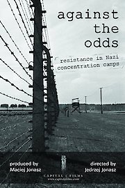 Against The Odds: Resistance in Nazi Concentration Camps