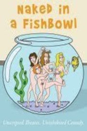 Naked in a Fishbowl - Season 1 Episode 12 - 