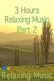 Relaxing Music 3 Hours ,Part 2,for meditation