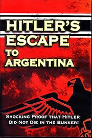 Hitler's Escape To Argentina