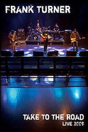 Frank Turner: Take To The Road Live 2009