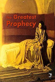 The Greatest Prophecy