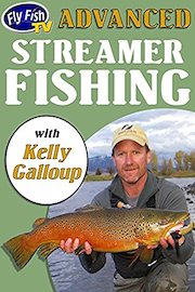 Advanced Streamer Fishing with Kelly Galloup