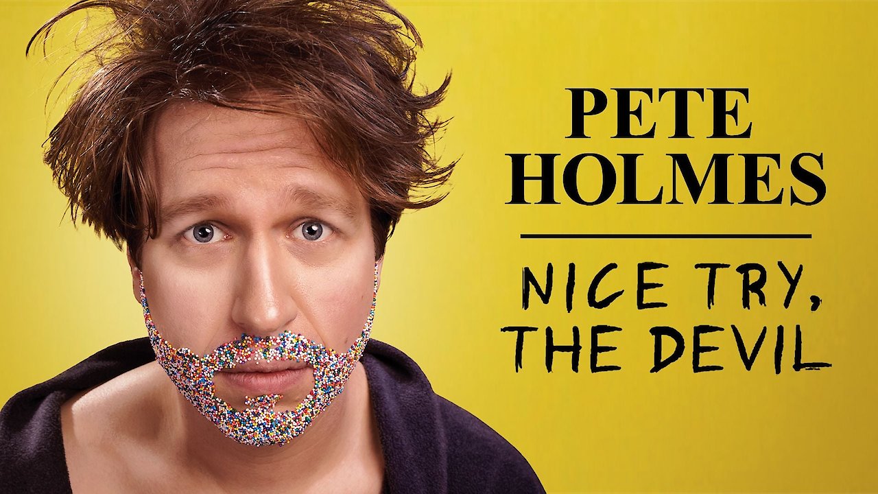 Pete Holmes: Nice Try, The Devil