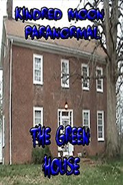 Kindred Moon Paranormal The Green House