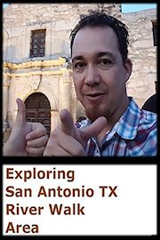 Exploring San Antonio TX River Walk Area