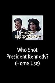 Who Shot President Kennedy?