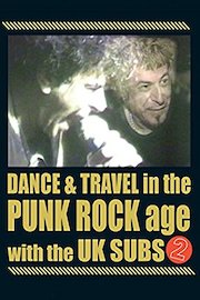 UK Subs - Dance & Travel In The Punk Rock Age Vol. 2