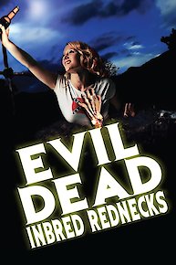 Evil Dead Inbred Rednecks