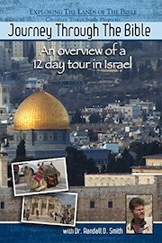Journey Through the Bible - An Overview of a 12 Day Tour in Israel