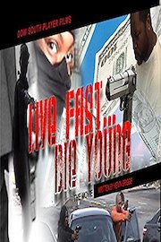 Live fast die young