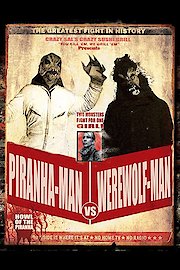 Piranha-Man Versus WereWolf-Man: Howl of the Piranha