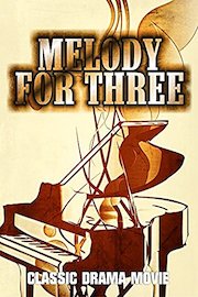 Melody for Three: Classic Drama Movie