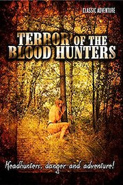 Terror of the Bloodhunters: Classic Adventure Film