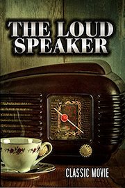 The Loud Speaker: Classic Movie