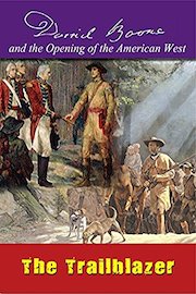 Daniel Boone - The Trailblazer