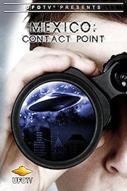 UFOTV Presents Mexico: Contact Point