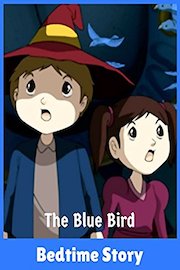 The Blue Bird - Bedtime Story
