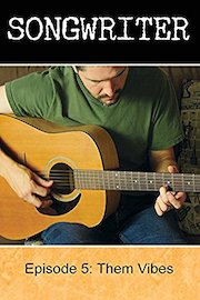 Them Vibes - Songwriter Episode 5: Them Vibes