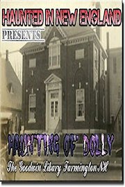 Haunted Productions Presents Haunted in New England , Haunting of Dolly