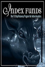 Index Funds: The 12-Step Recovery Program for Active Investors
