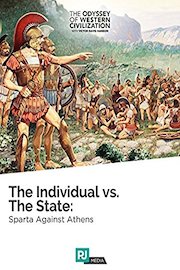 The Odyssey of Western Civilization Lecture #2: The Individual vs. the State: Sparta Against Athens