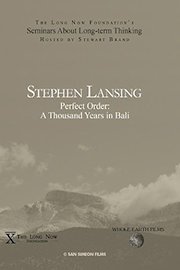 Stephen Lansing: Perfect Order: A Thousand Years in Bali