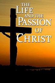 The Life and Passion of Christ