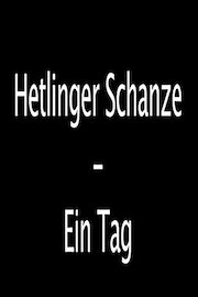 Hetlinger Schanze - Ein Tag