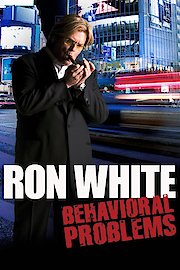 Ron White: Behavioral Problems