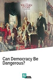 The Western Story Lecture #3: Can Democracy Be Dangerous?