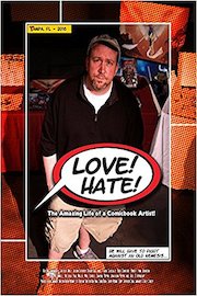 Love Hate: The Amazing Life of a Comicbook Artist