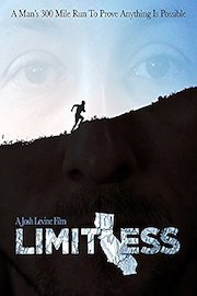 Limitless: A Man's 300 Mile Run to Prove That Anything is Possible