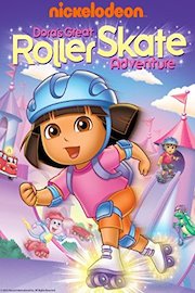Dora's Great Roller Skate Adventure