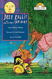 Brer Rabbit and the Wonderful Tar Baby, Told by Danny Glover, Music by Taj Mahal
