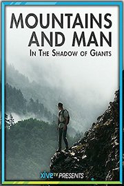 Mountains and Man: In the Shadow of Giants