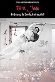 Mrs. Judo: Be Strong, Be Gentle, Be Beautiful