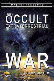 UFOTV Presents The Occult Extraterrestrial War