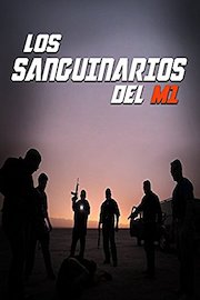 Los Sanguinarios del M-1
