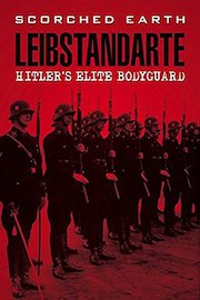 Liebstandarte: Hitler's Elite Body Guard