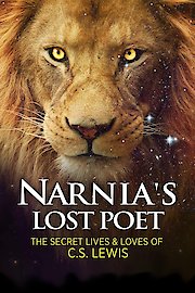 Narnia's Lost Poet: The Secret Lives and Loves of CS Lewis