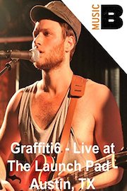 Graffiti6 - Live at The Launch Pad - Austin, TX