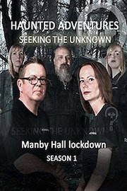 Haunted Adventures Seeking The Unknown - Manby Hall lockdown