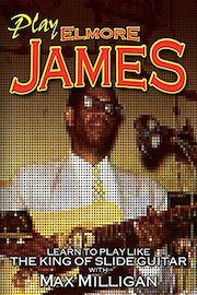 Max Milligan - Play Elmore James