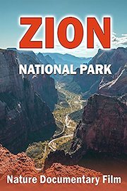 Nature Documentary Film: Zion National Park
