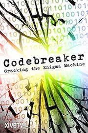 Codebreaker: Cracking the Enigma Machine