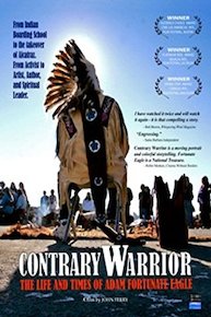 Contrary Warrior: The Life and Times of Adam Fortunate Eagle